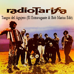 edit Radio Tarifa feat Bob Marius & El Extravagante
