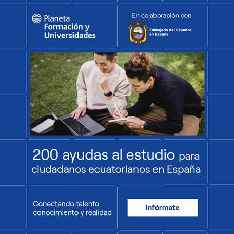 Las ayudas al estudio, que cubrirán el 100%, el 75% y el 50% de la formación, son parte del protocolo de cooperación firmado el 7 septiembre de 2022 entre la Embajada del Ecuador y Planeta Formación y Universidades para impulsar el talento de la comunidad ecuatoriana residente en España