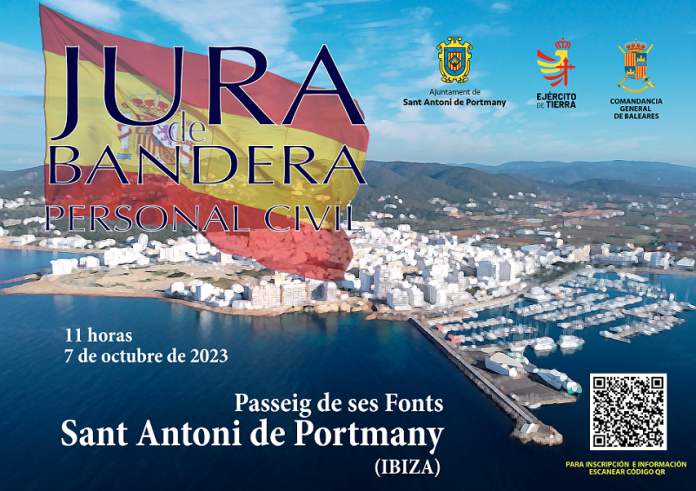  El sábado día 7 de octubre a las 11.00 h en el Passeig de ses Fonts de Sant Antoni de Portmany (Ibiza), tendrá lugar un acto de Jura de Bandera para personal civil.