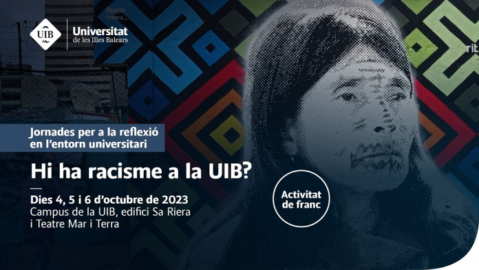 ¿Hay racismo en la UIB? Jornadas para la reflexión en el entorno universitario»