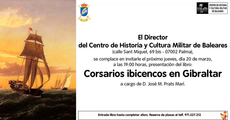 Los corsarios ibicencos en Gibraltar: Presentación del libro de José M. Prats Marí en el Museo de Historia y Cultura Militar de Baleares
