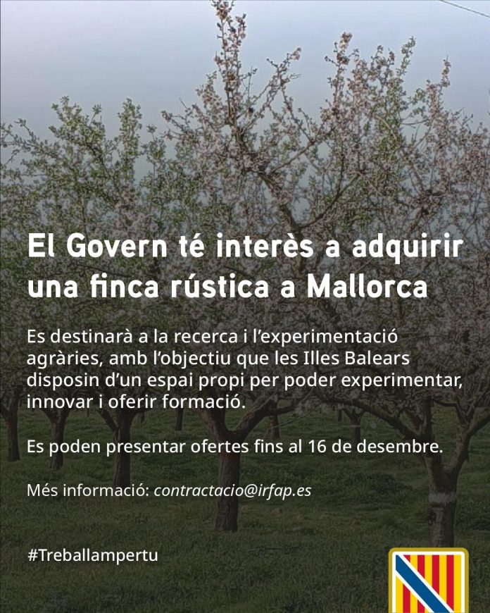 El Govern abre otra convocatoria para adquirir una finca rústica destinada a investigación agraria