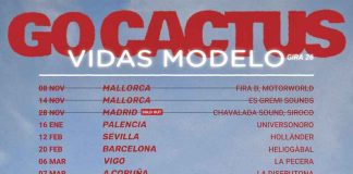 Go Cactus gira por España y se prepara para presentar Vidas Modelo tras ganar el Premi Enderrock al mejor disco de rock 2025 Go Cactus gira por España y se prepara para presentar Vidas Modelo tras ganar el Premi Enderrock al mejor disco de rock 2025