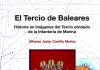 Alfonso Carrillo rescata la memoria del Tercio de Baleares: historia, legado y un deber pendiente con la memoria militar de las islas Alfonso Carrillo rescata la memoria del Tercio de Baleares: historia, legado y un deber pendiente con la memoria militar de las islas