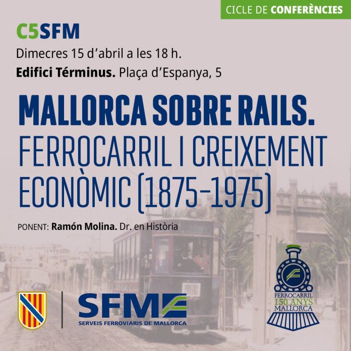El ferrocarril como motor económico de Mallorca protagoniza una nueva conferencia de SFM en el Términus